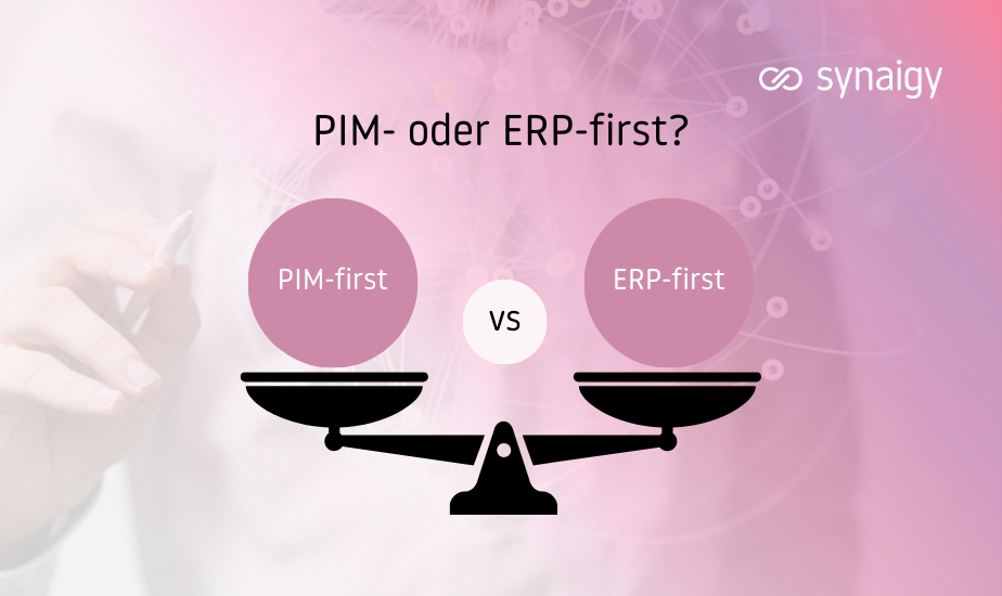 PIM- oder ERP-first